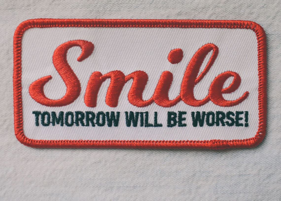 Smile, Tomorrow Will Be Worse Patch x Retrograde Supply Co. - Third Drawer Down