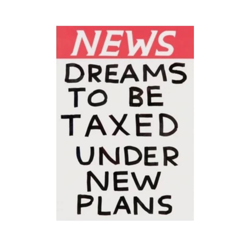 Dreams To Be Taxed Magnet x David Shrigley | Third Drawer Down